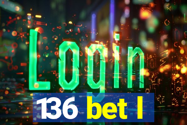 136 bet l
